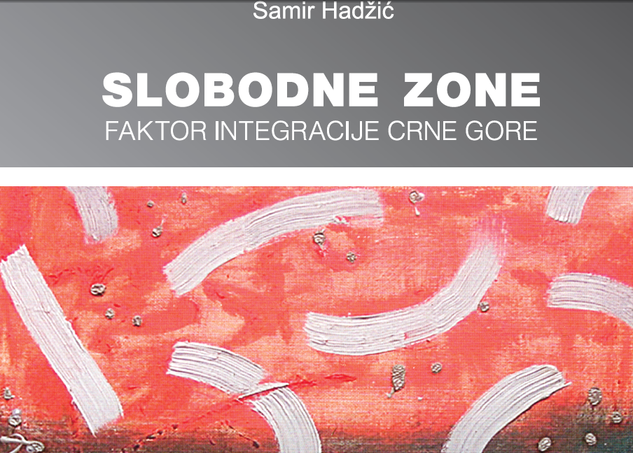 SLOBODNE  ZONE    FAKTOR INTEGRACIJE  CRNE GORE