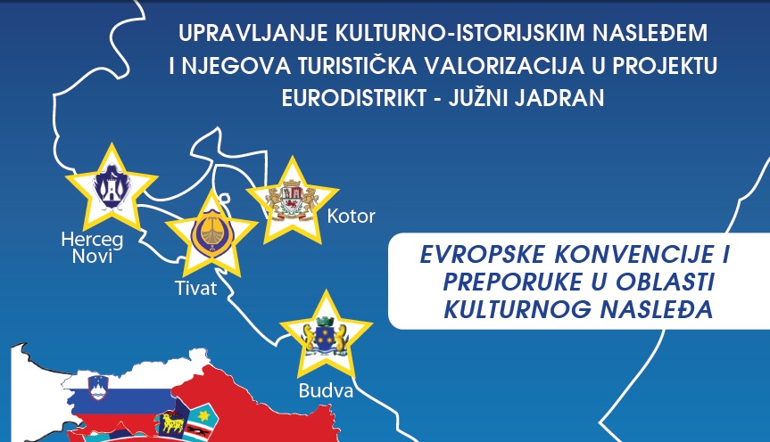 UPRAVLJANJE KULTURNO-ISTORIJSKIM NASLEĐEM I NJEGOVA TURISTIČKA VALORIZACIJA U PROJEKTU EURODISTRIKT – JUŽNI JADRAN