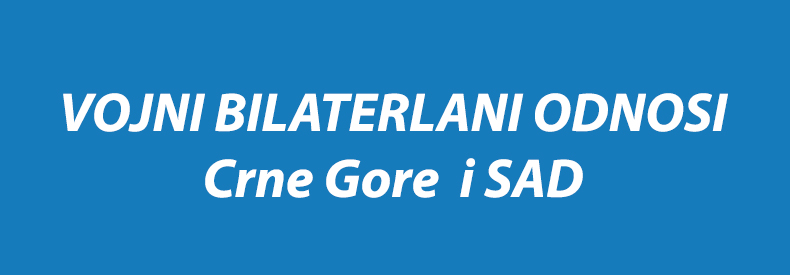 VOJNI BILATERLANI ODNOSI Crne Gore  i SAD